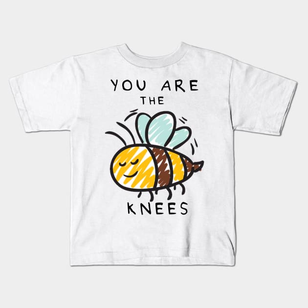 You Are The Bee's Knees Kids T-Shirt by edwardecho